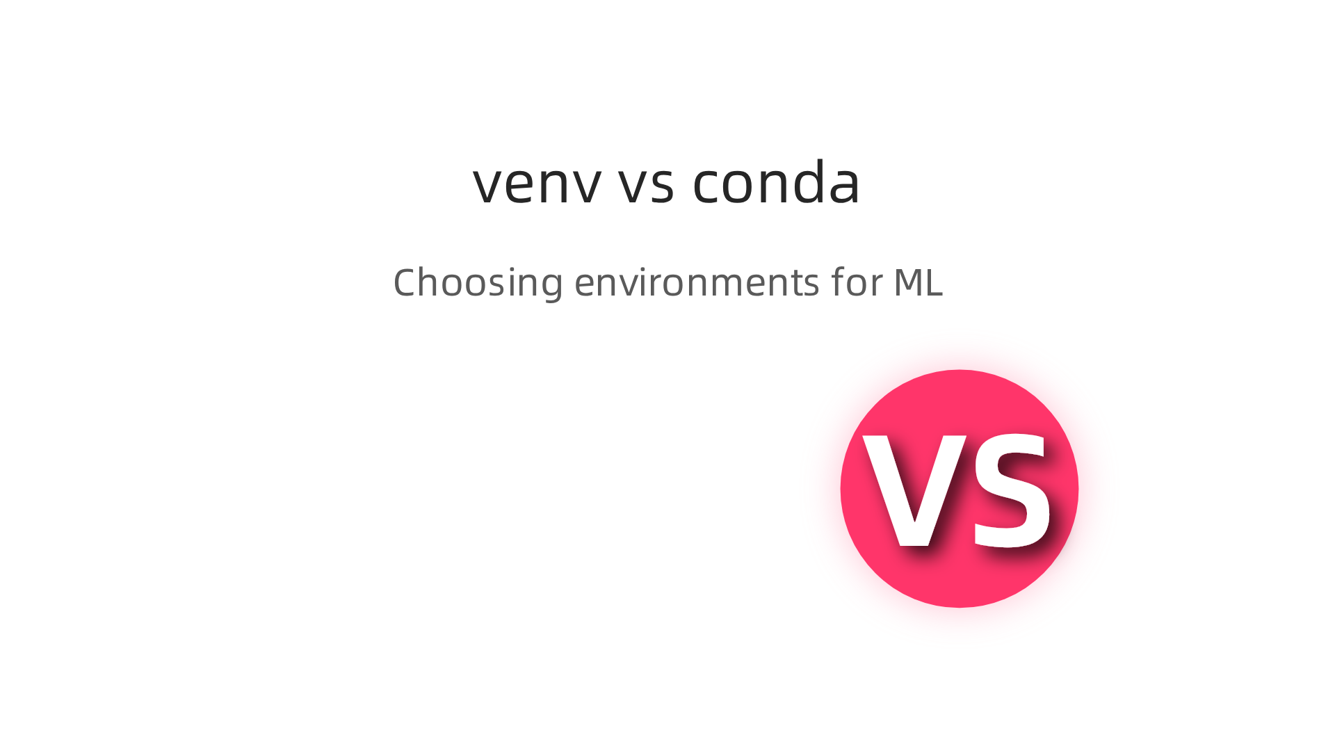 A comparative guide on when to choose venv or conda for different machine learning project needs.