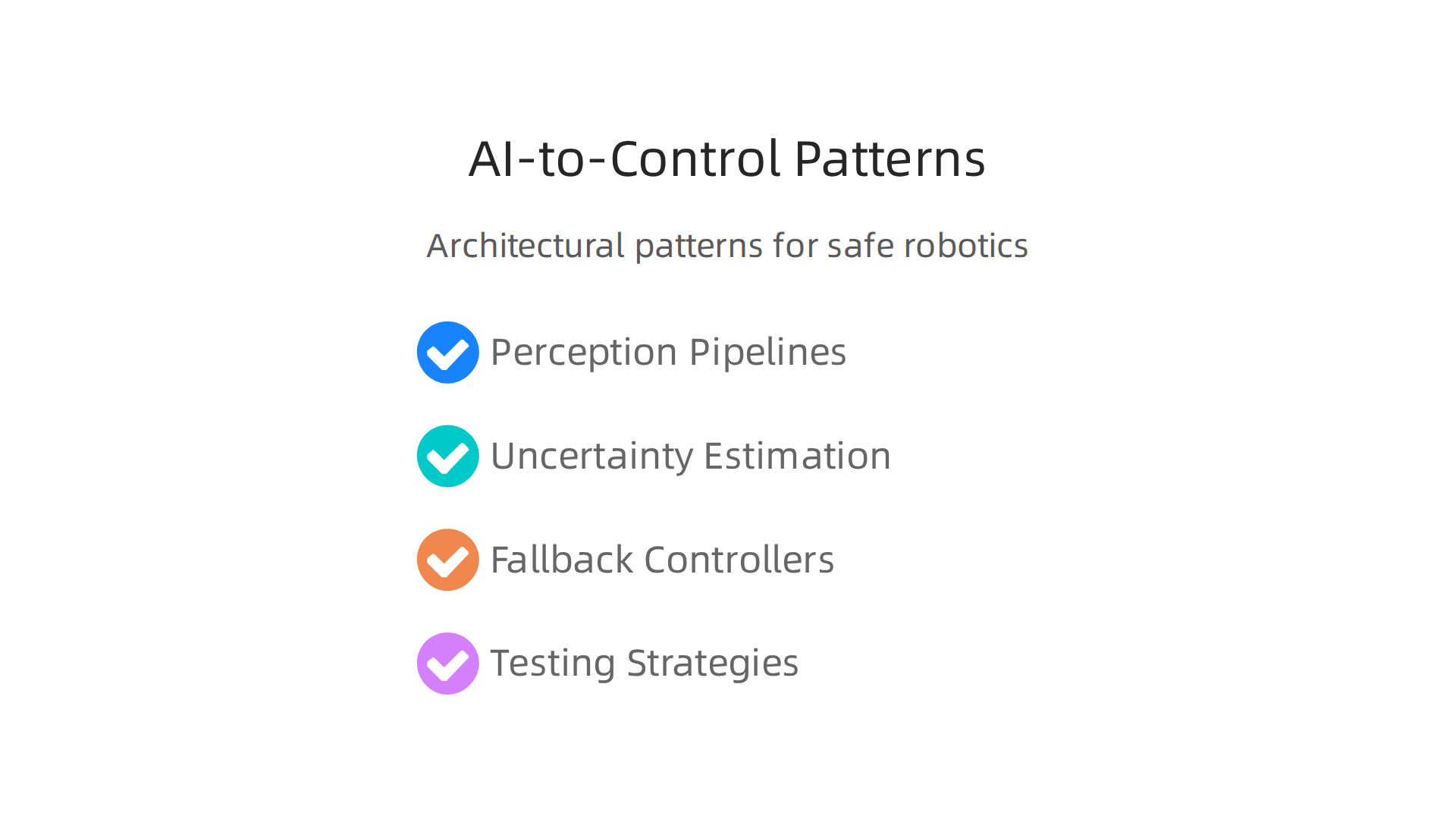 Essential architectural patterns for designing safe and robust AI-to-control systems in robotics, emphasizing safety features.
